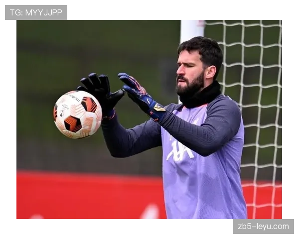 阿利松创纪录连续零封，状态回勇尽显门神本色