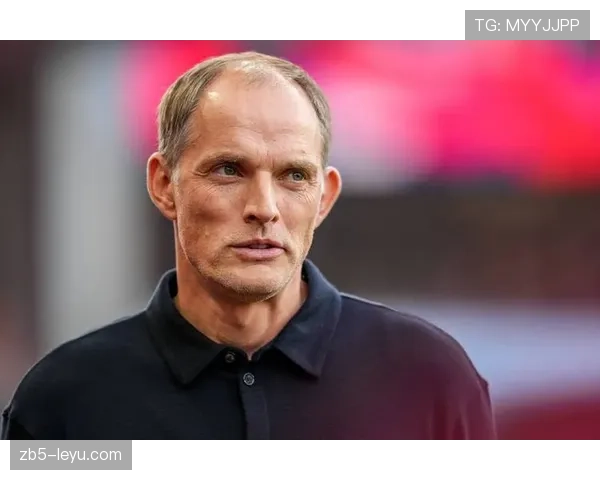 图赫尔战术解析：提升球队战斗力的表现持续值得关注